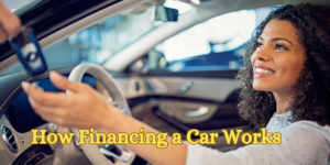 How Financing a Car Works