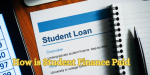 How is Student Finance Paid